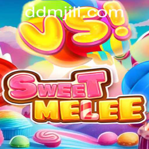 SweetMelee: A Dive into the Exciting World of DM JILI's Latest Game